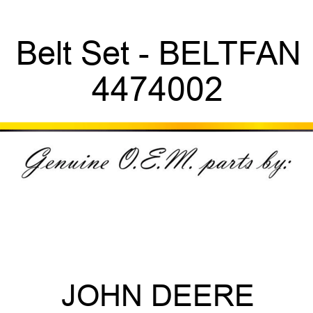 Belt Set - BELT,FAN 4474002