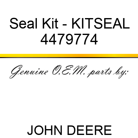 Seal Kit - KIT,SEAL 4479774