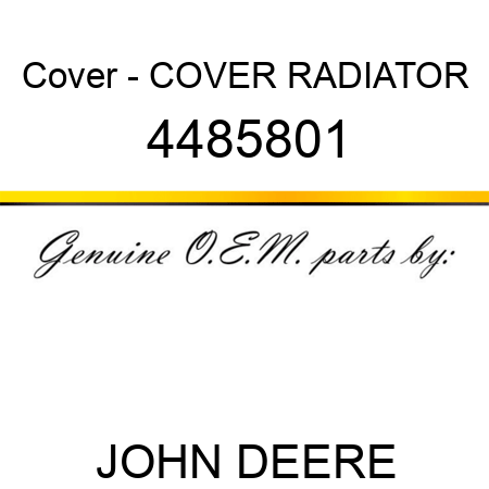 Cover - COVER, RADIATOR 4485801