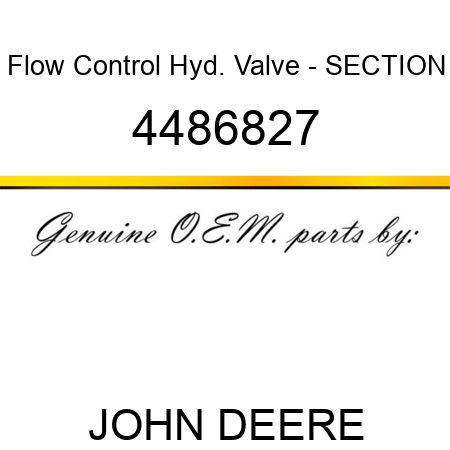 Flow Control Hyd. Valve - SECTION 4486827