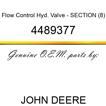 Flow Control Hyd. Valve - SECTION (8) 4489377