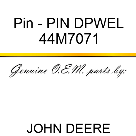 Pin - PIN, DPWEL 44M7071