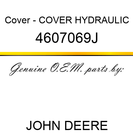 Cover - COVER, HYDRAULIC 4607069J