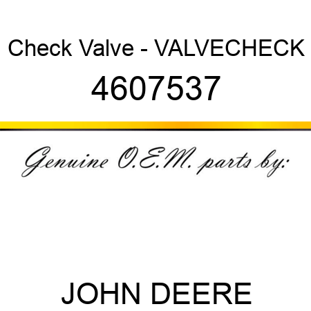 Check Valve - VALVECHECK 4607537