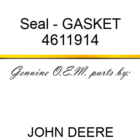 Seal - GASKET 4611914