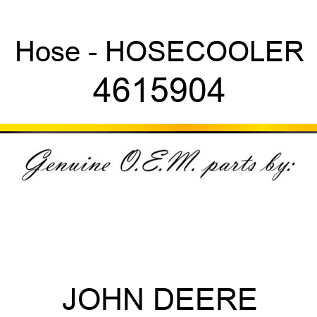 Hose - HOSECOOLER 4615904