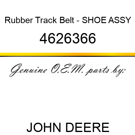 Rubber Track Belt - SHOE ASSY 4626366