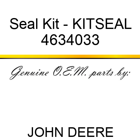 Seal Kit - KITSEAL 4634033