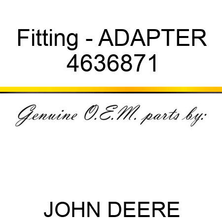 Fitting - ADAPTER 4636871
