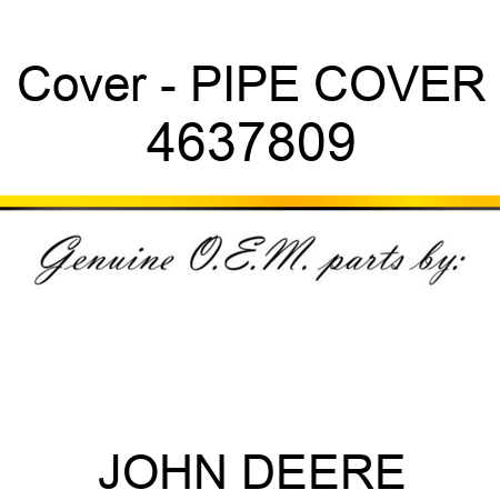 Cover - PIPE COVER 4637809