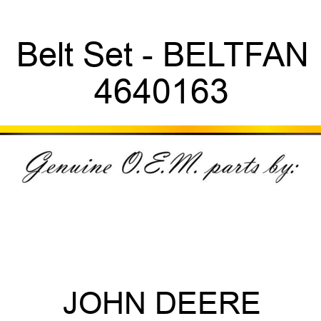 Belt Set - BELT,FAN 4640163