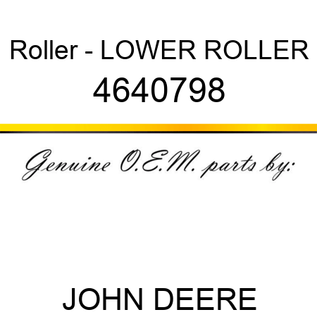 Roller - LOWER ROLLER 4640798