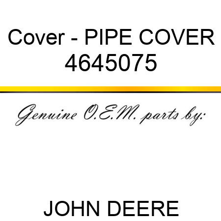 Cover - PIPE COVER 4645075