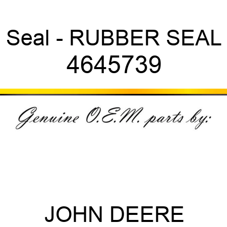 Seal - RUBBER SEAL 4645739