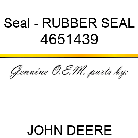 Seal - RUBBER SEAL 4651439