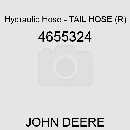 Hydraulic Hose - TAIL HOSE (R) 4655324