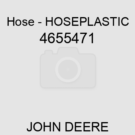 Hose - HOSEPLASTIC 4655471
