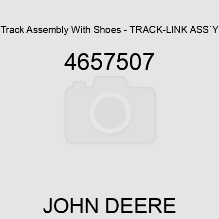 Track Assembly With Shoes - TRACK-LINK ASS`Y 4657507