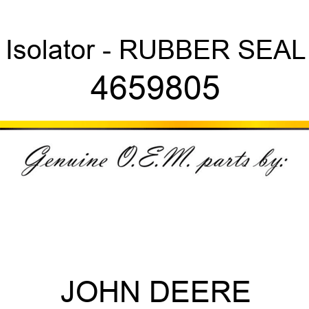 Isolator - RUBBER SEAL 4659805
