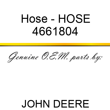 Hose - HOSE 4661804