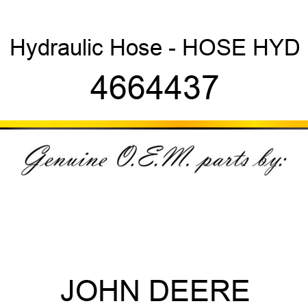 Hydraulic Hose - HOSE, HYD 4664437