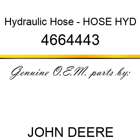 Hydraulic Hose - HOSE, HYD 4664443