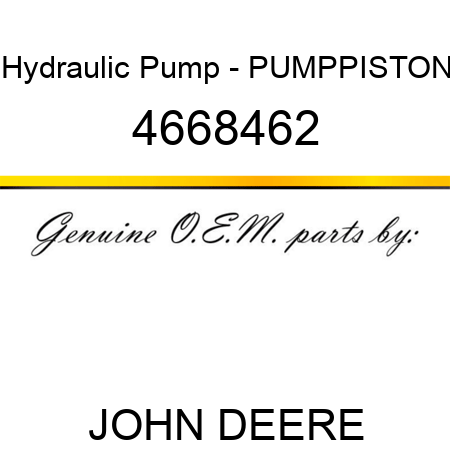 Hydraulic Pump - PUMPPISTON 4668462