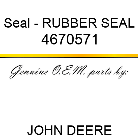 Seal - RUBBER SEAL 4670571