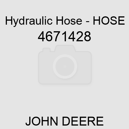 Hydraulic Hose - HOSE 4671428