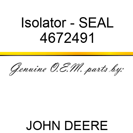 Isolator - SEAL 4672491