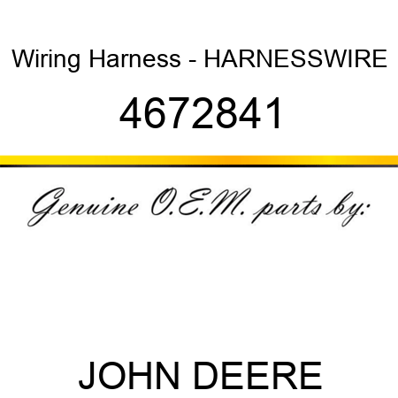 Wiring Harness - HARNESSWIRE 4672841