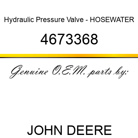 Hydraulic Pressure Valve - HOSEWATER 4673368