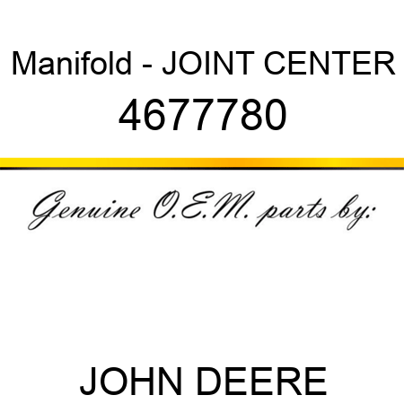Manifold - JOINT CENTER 4677780