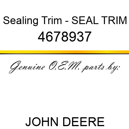 Sealing Trim - SEAL TRIM 4678937