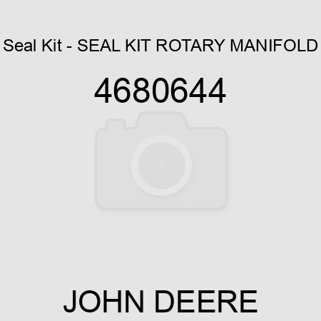 Seal Kit - SEAL KIT, ROTARY MANIFOLD 4680644