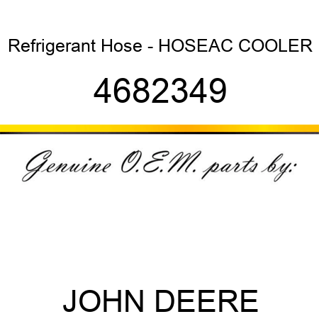 Refrigerant Hose - HOSE,AC COOLER 4682349