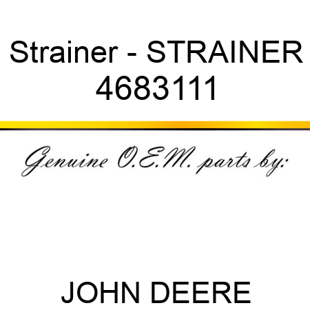 Strainer - STRAINER 4683111