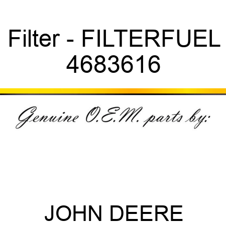 Filter - FILTERFUEL 4683616