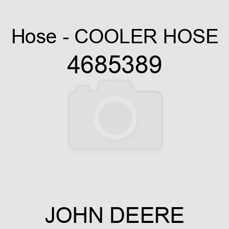 Hose - COOLER HOSE 4685389