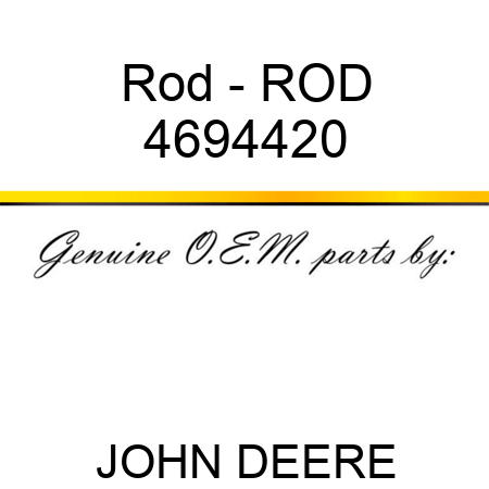 Rod - ROD 4694420