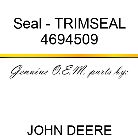 Seal - TRIMSEAL 4694509