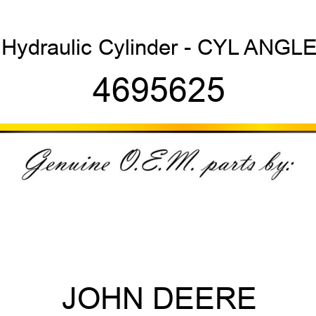 Hydraulic Cylinder - CYL, ANGLE 4695625