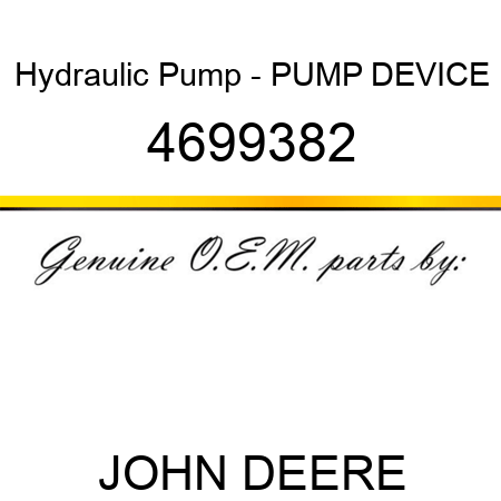 Hydraulic Pump - PUMP DEVICE 4699382