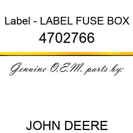 Label - LABEL, FUSE BOX 4702766