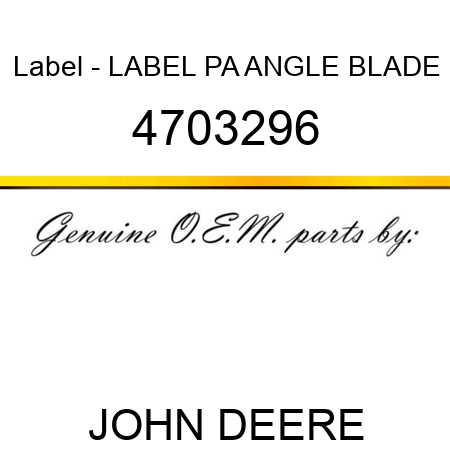 Label - LABEL, PA ANGLE BLADE 4703296