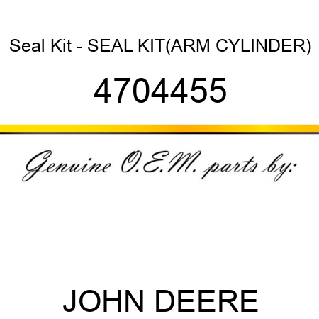 Seal Kit - SEAL KIT(ARM CYLINDER) 4704455