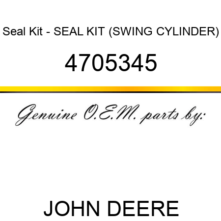 Seal Kit - SEAL KIT (SWING CYLINDER) 4705345