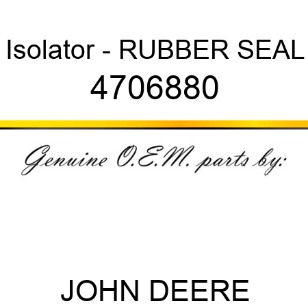 Isolator - RUBBER SEAL 4706880