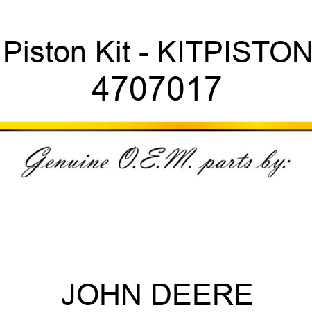 Piston Kit - KITPISTON 4707017
