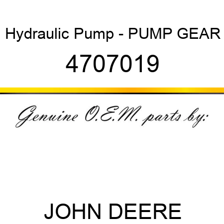 Hydraulic Pump - PUMP, GEAR 4707019